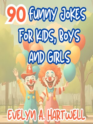 cover image of 90 Funny Jokes for Kids, Boys and Girls